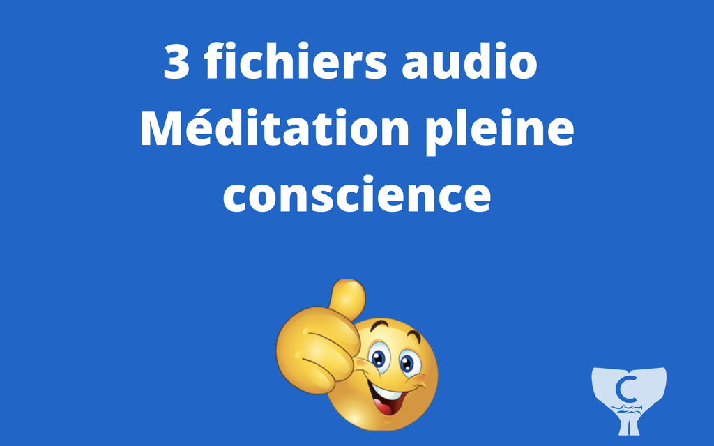 3 audios de méditation pleine conscience